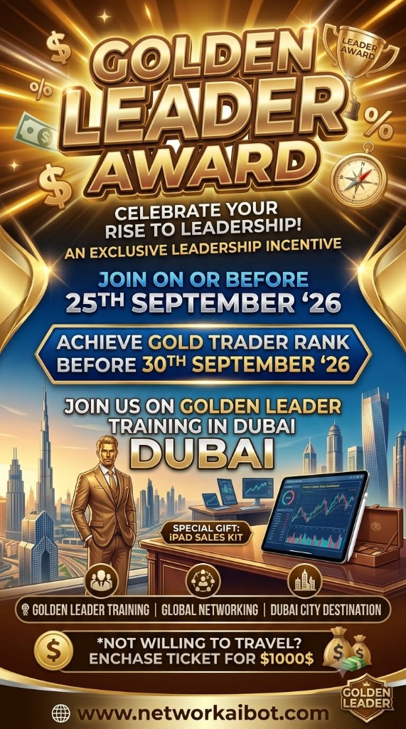 Golden Leader Award — join on or before 25 September 2026, achieve Gold Trader by 30 September, Dubai training or $1000 ticket